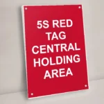 5S Red Tag Central Holding Area Sign