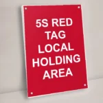 5S Red Tag Local Holding Area Sign