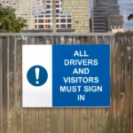 All Drivers and Visitors Must Sign In Sign