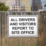 All Drivers and Visitors Report to Site Office Sign