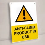 Anti-Climb Product in Use Sign: Anti Climb Product in Use Sign shown on a wall with stand off fixings