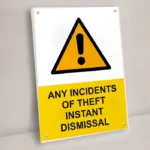 Any Incidents of Theft Instant Dismissal Sign