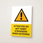 Attention Do Not Admit Strangers When Entering Sign