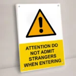 Attention Do Not Admit Strangers When Entering Sign