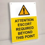 Attention Escort Required Beyond This Point Sign