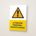 Attention Personal Search Ahead Sign