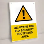 Be Aware This Is a Security Protected Area Sign