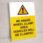 Be Aware Wheel Clamp Area Vehicles Will Be Clamped Sign