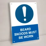 Beard Snoods Must Be Worn Sign