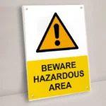 Beware Hazardous Area Sign