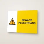 Beware Pedestrians Sign