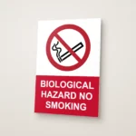 Biological Hazard No Smoking Sign