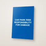 Car Park Risk Responsibility for Damage Sign