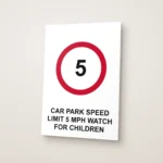 Car Park Speed Limit 5 mph Watch for Children Sign
