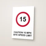 Caution 15 mph Site Speed Limit Sign