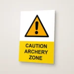 Caution Archery Zone Sign
