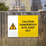 Caution Dangerous Site Keep Out Sign