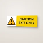 Caution Exit Only Sign