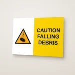 Caution Falling Debris Sign