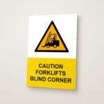 Caution Forklifts Blind Corner Sign