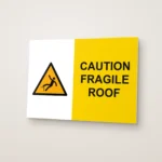 Caution Fragile Roof Sign