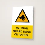 Caution Guard Dogs on Patrol Sign