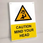 Caution Mind Your Head Sign