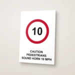 Caution Pedestrians Sound Horn 10 mph Sign