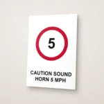 Caution Sound Horn 5 mph Sign