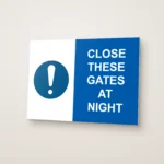 Close These Gates at Night Sign