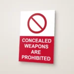 Concealed Weapons Are Prohibited Sign