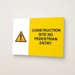 Construction Site No Pedestrian Entry Sign