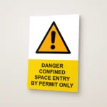 Danger Confined Space Entry by Permit Only Sign