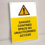 Danger Confined Space No Unauthorised Access Sign