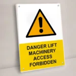 Danger Lift Machinery Access Forbidden Sign