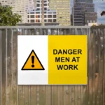Danger Men at Work Sign