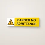 Danger No Admittance Sign
