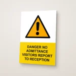 Danger No Admittance Visitors Report to Reception Sign