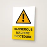 Dangerous Machine Procedure Sign
