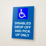 Disabled Drop Off and Pick Up Only Sign