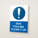 Dog Fouling Clean It Up Sign