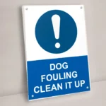 Dog Fouling Clean It Up Sign