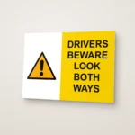 Drivers Beware Look Both Ways Sign