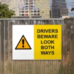 Drivers Beware Look Both Ways Sign