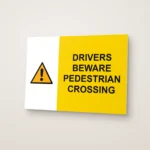 Drivers Beware Pedestrian Crossing Sign