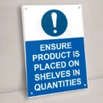 Ensure Product Is Placed on Shelves in Quantities Sign