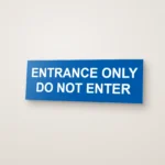 Entrance Only Do Not Enter Sign