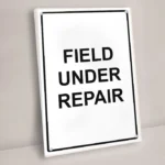 Field Under Repair Sign