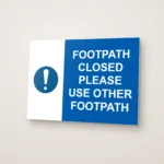 Footpath Closed Please Use Other Footpath Sign