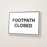 Footpath Closed Sign